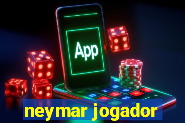 neymar jogador